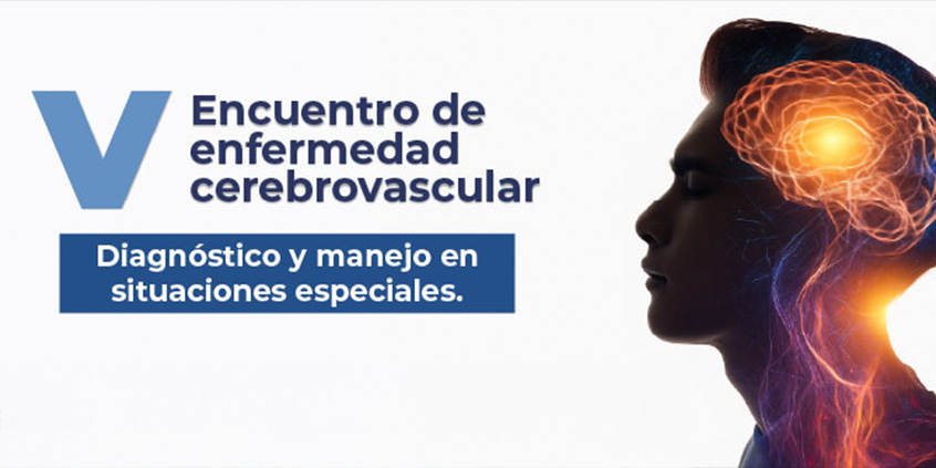 5 Encuentro Enfermedad Cerebrovascular: Enfermedad Cerebro Vascular en Poblaciones Especiales 