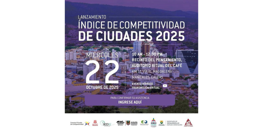 Lanzamiento Índice de Competitividad de Ciudades 2025