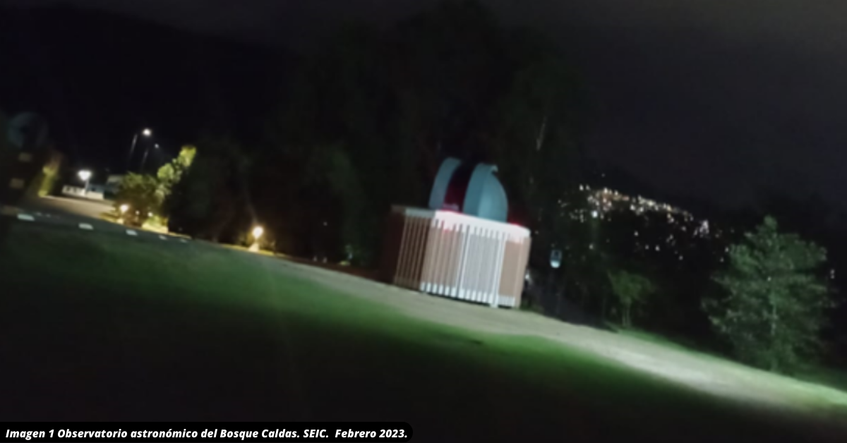 Observatorio astronómico del Bosque Caldas. SEIC.  Febrero 2023. 1