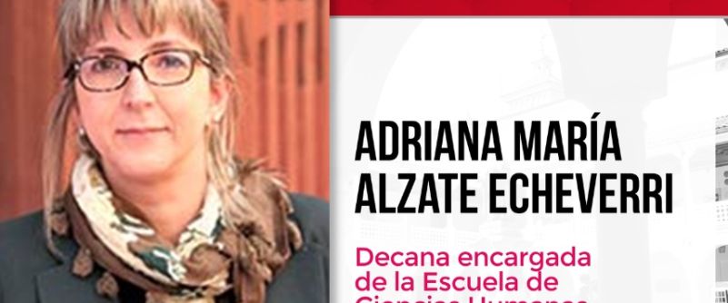 Comunicado Institucional: nueva decana encargada de la Escuela de Ciencias Humanas
