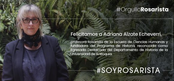 Adriana Alzate, profesora de la Escuela de Ciencias Humanas, fue reconocida como egresada destacada por la Universidad de Antioquia