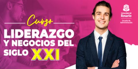  Curso Liderazgo y Negocios del Siglo XXI
