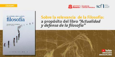Sobre la relevancia de la Filosofía: a propósito del libro “Actualidad y defensa de la filosofía” banner