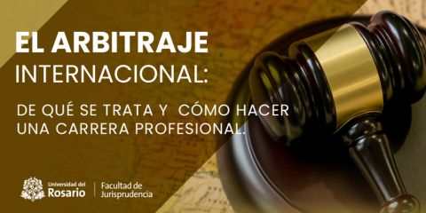 El arbitraje internacional: de qué se trata y cómo hacer una carrera profesional