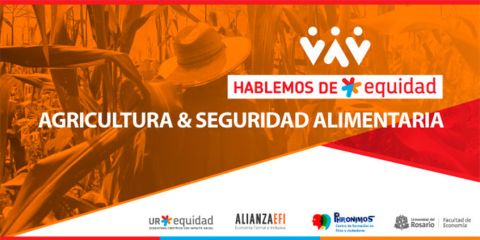 UR Equidad - Evento hablemos de equidad: agricultura y seguridad alimentaria