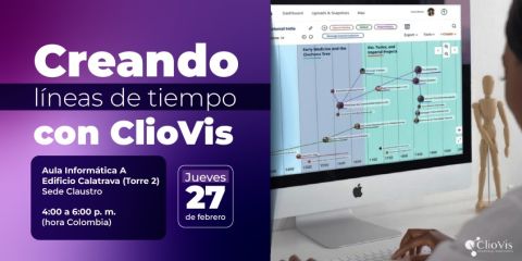 Taller de Humanidades Digitales y visualización de datos: Creando líneas de tiempo con ClioVis