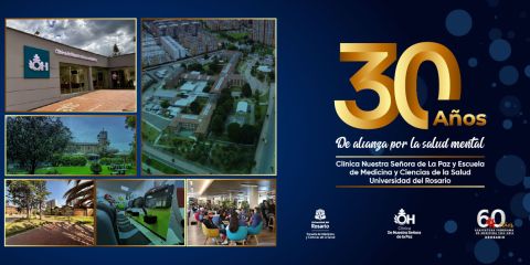 30 años de alianza por la salud mental: Clínica Nuestra Señora de La Paz y Escuela de Medicina y Ciencias de la Salud – Universidad del Rosario