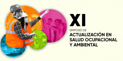 XI Simposio de actualización en salud ocupacional y ambiental